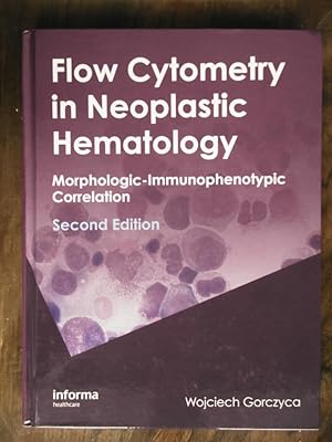Seller image for Flow Cytometry in Neoplastic Hematology Morphologic-Immunophenotypic Correlation for sale by Buchhandlung Neues Leben