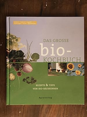 Das große Bio-Kochbuch: Rezepte & Tipps von Bio-Bäuerinnen
