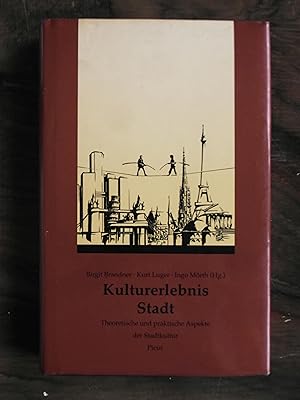 Seller image for Kulturerlebnis Stadt. Theoretische und praktische Aspekte der Stadtkultur for sale by Buchhandlung Neues Leben
