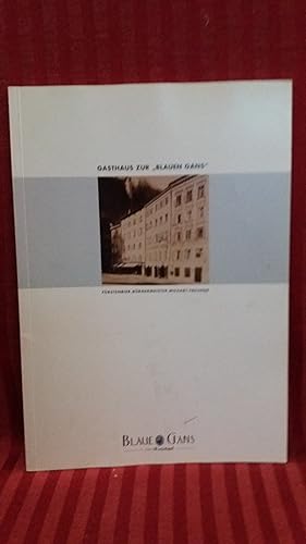 Gasthaus zur "Blauen Gans" [Hauschronik]. Fürstenbier. Bürgermeister.Mozart-Freunde. +++ signiert...