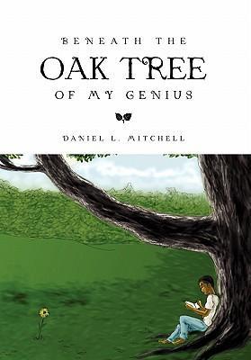 Seller image for Beneath the Oak Tree of My Genius for sale by moluna