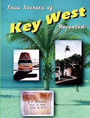 Seller image for True Secrets of Key West Revealed! for sale by moluna