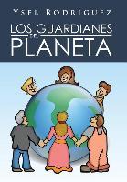 Seller image for Los Guardianes del Planeta for sale by moluna