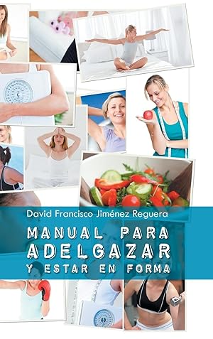 Bild des Verkufers fr Manual Para Adelgazar y Estar En Forma zum Verkauf von moluna