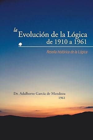 Imagen del vendedor de La Evolucion de La Logica de 1910 a 1961 a la venta por moluna