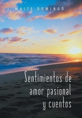 Seller image for Sentimientos de Amor Pasional y Cuentos for sale by moluna