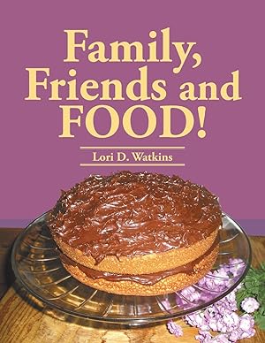 Image du vendeur pour Family, Friends and Food! mis en vente par moluna
