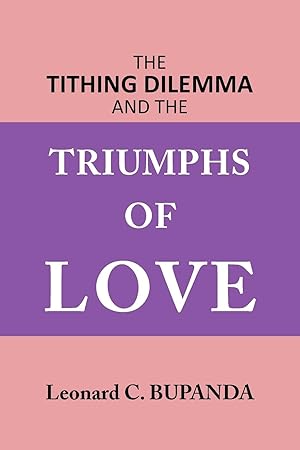 Seller image for The Tithing Dilemma and the Triumphs of Love for sale by moluna