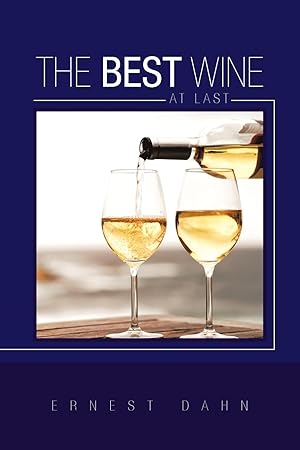 Immagine del venditore per The Best Wine at Last venduto da moluna