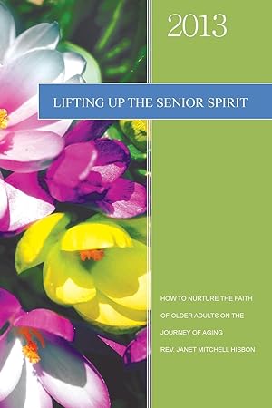 Seller image for Lifting Up the Senior Spirit for sale by moluna