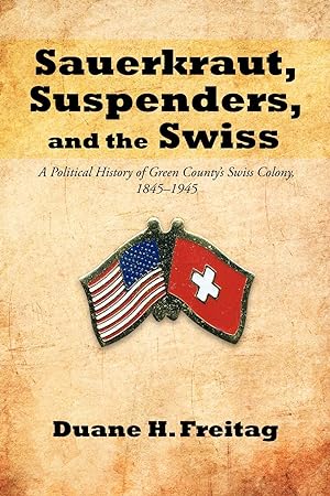 Bild des Verkufers fr Sauerkraut, Suspenders, and the Swiss zum Verkauf von moluna