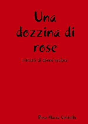 Image du vendeur pour Una dozzina di rose mis en vente par moluna