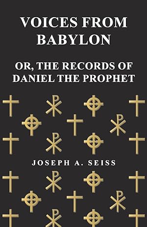 Seller image for Voices from Babylon - Or, The Records of Daniel the Prophet for sale by moluna