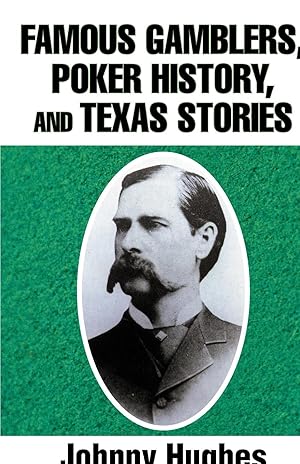 Bild des Verkufers fr Famous Gamblers, Poker History, and Texas Stories zum Verkauf von moluna