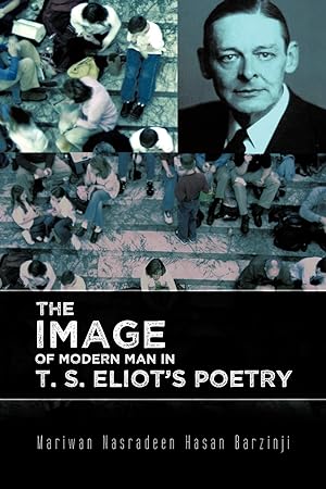 Seller image for The Image of Modern Man in T. S. Eliot\ s Poetry for sale by moluna