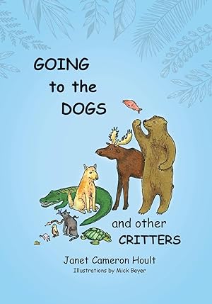 Seller image for Going to the Dogs and Other Critters for sale by moluna