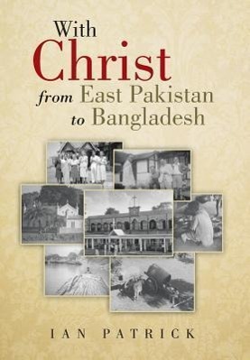 Seller image for With Christ from East Pakistan to Bangladesh for sale by moluna