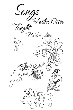 Bild des Verkufers fr Songs Father Otter Taught His Daughter zum Verkauf von moluna