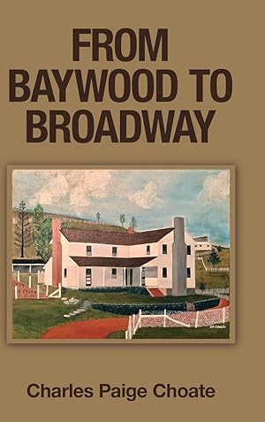 Imagen del vendedor de From Baywood to Broadway a la venta por moluna