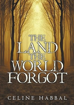 Seller image for The Land the World Forgot for sale by moluna