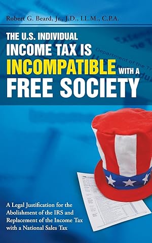 Seller image for The U.S. Individual Income Tax Is Incompatible with a Free Society for sale by moluna