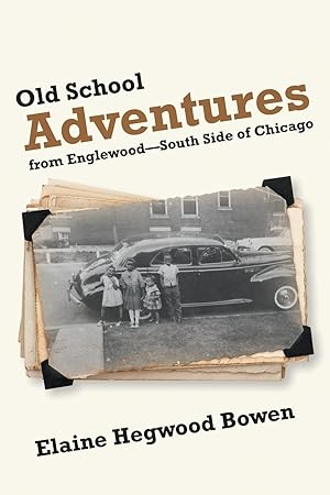 Bild des Verkufers fr Old School Adventures from Englewood?South Side of Chicago zum Verkauf von moluna