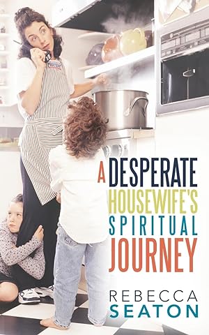Immagine del venditore per A Desperate Housewife\ s Spiritual Journey\ venduto da moluna