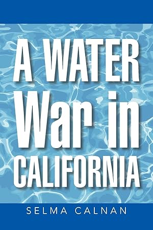 Seller image for A Water War in California for sale by moluna