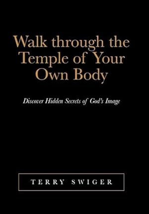 Seller image for Walk Through the Temple of Your Own Body for sale by moluna