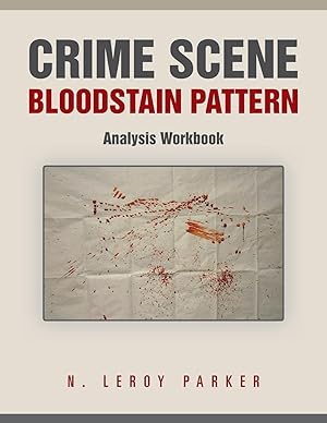 Image du vendeur pour Crime Scene Bloodstain Pattern Analysis Workbook mis en vente par moluna