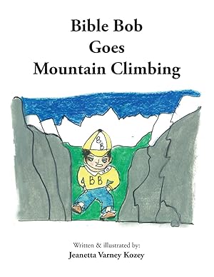 Imagen del vendedor de Bible Bob Goes Mountain Climbing a la venta por moluna