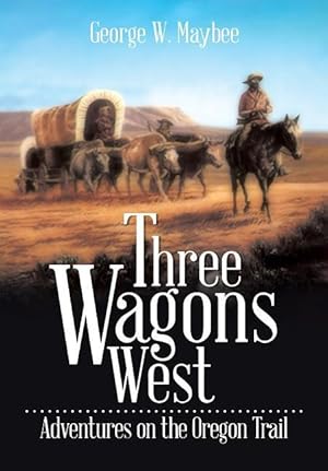 Seller image for Three Wagons West for sale by moluna