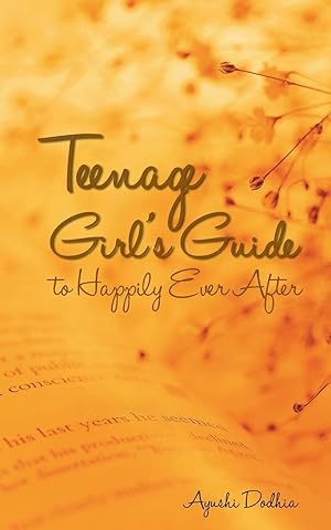 Image du vendeur pour Teenage Girl\ s Guide to Happily Ever After mis en vente par moluna