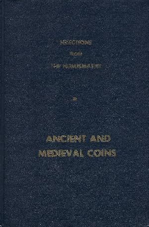 Selections from the Numismatic Ancient and medieval coins. By American Numismatic Association