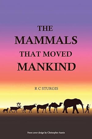 Image du vendeur pour The Mammals That Moved Mankind mis en vente par moluna