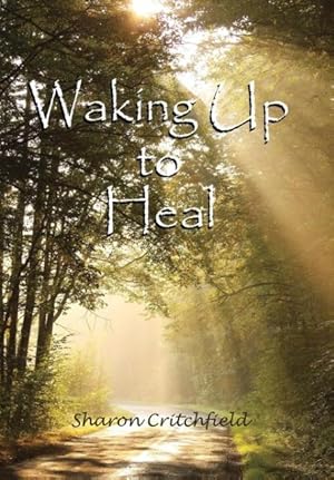 Seller image for Waking Up to Heal for sale by moluna