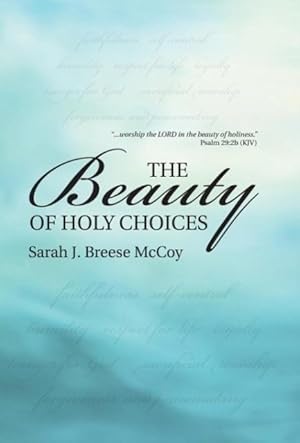 Seller image for The Beauty of Holy Choices for sale by moluna