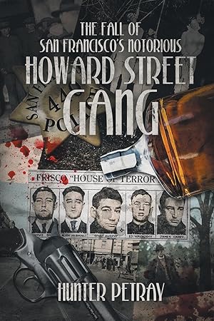 Seller image for The Fall Of San Francisco\ s Notorious Howard Street Gang for sale by moluna