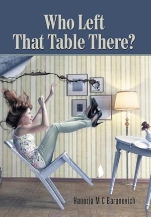 Imagen del vendedor de Who Left That Table There? a la venta por moluna