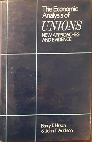 Seller image for The economic analysis of unions : new approaches and evidence for sale by librisaggi