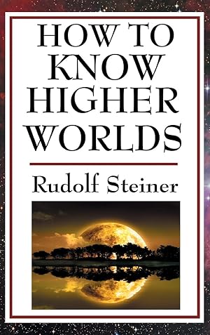 Seller image for How to Know Higher Worlds for sale by moluna