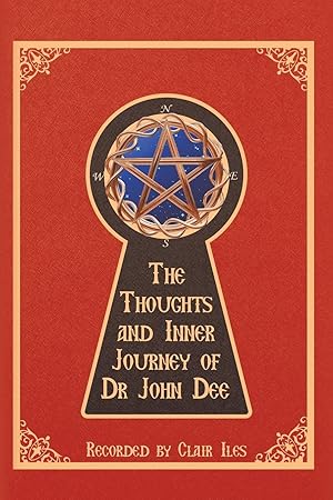 Seller image for The Thoughts and Inner Journey of Dr. John Dee for sale by moluna