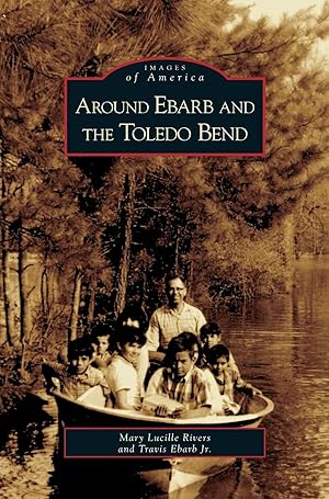 Seller image for Around Ebarb and the Toledo Bend for sale by moluna