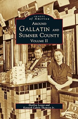 Image du vendeur pour Around Gallatin and Sumner County, Volume 2 mis en vente par moluna