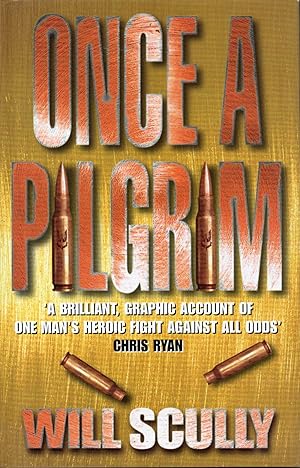 Image du vendeur pour Once a Pilgrim: The True Story of One Man's Courage Under Rebel Fire mis en vente par Deeside Books