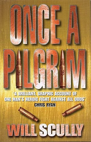 Immagine del venditore per Once a Pilgrim: The True Story of One Man's Courage Under Rebel Fire venduto da Deeside Books