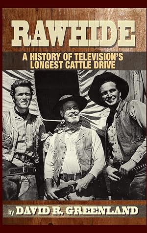 Seller image for Rawhide - A History of Television\ s Longest Cattle Drive (hardback) for sale by moluna