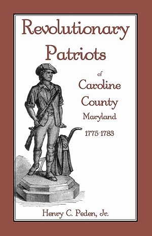 Immagine del venditore per Revolutionary Patriots of Caroline County, Maryland, 1775-1783 venduto da moluna