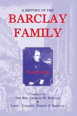 Seller image for A History Of The Barclay Family, Parts 1 and 2 for sale by moluna