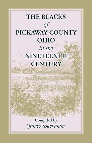Bild des Verkufers fr The Blacks of Pickaway County, Ohio in the Nineteenth Century zum Verkauf von moluna
